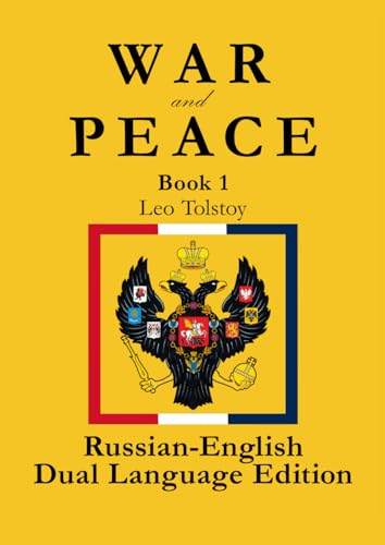 War and Peace (Book 1): Russian-English Dual-Language Edition (War and Peace Russian-English Dual Language Edition, Band 1) von Independently published